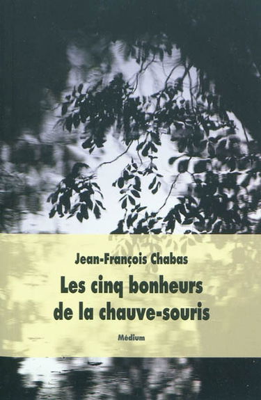 Les cinq bonheurs de la chauve-souris