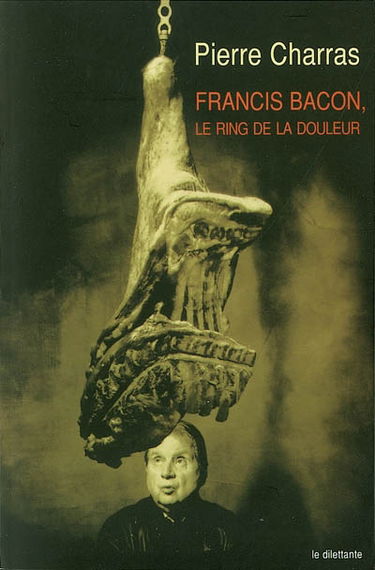 Francis Bacon, le ring de la douleur
