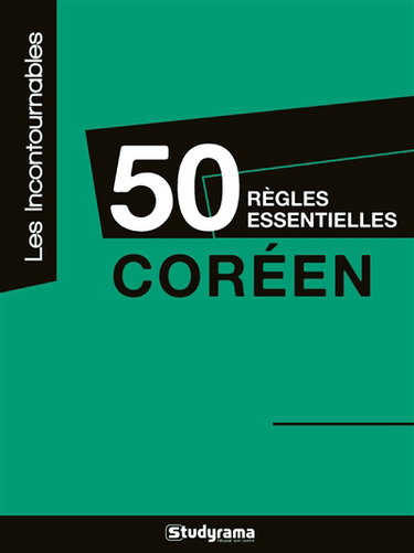 Coréen : 50 règles essentielles