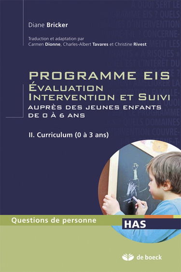 Programme EIS : évaluation, intervention et suivi auprès des jeunes enfants de 0 à 6 ans. Vol. 2. Curriculum (0 à 3 ans)