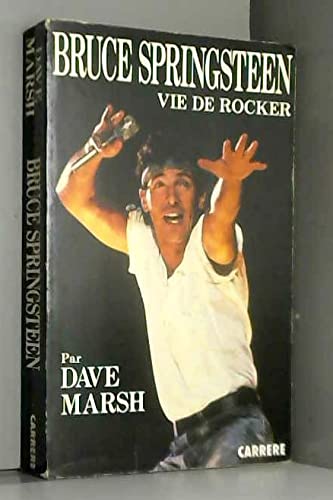 Bruce Springsteen : vie de rocker
