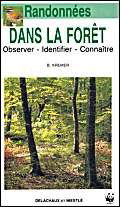 Randonnées dans la forêt : observer, identifier, connaître
