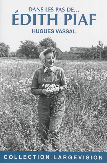 Dans les pas de... Edith Piaf