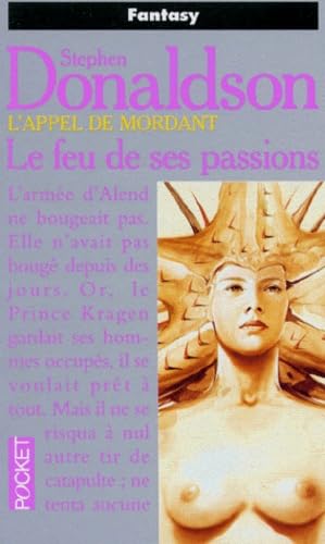 L'appel de Mordant. Le feu de ses passions