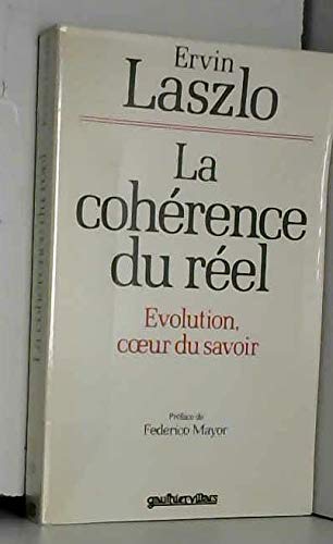 La Cohérence du réel : évolution, coeur du savoir