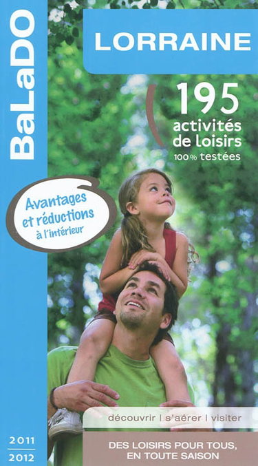 Couverture de Lorraine : 195 activités de loisirs 100% testées