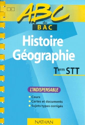 ABC du bac, histoire-géographie niveau terminale STT
