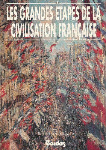 Les grandes étapes de la civilisation française