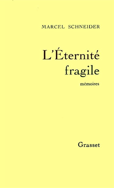 L'éternité fragile : mémoires intimes. Vol. 1