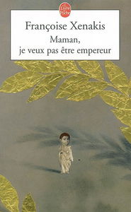 Maman, je veux pas être empereur