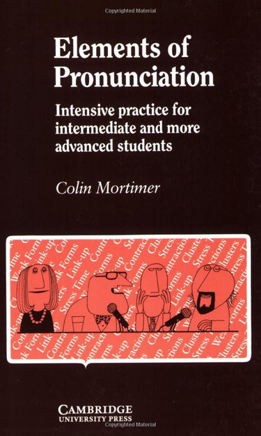 Couverture de Elements of Pronunciation: Intensive Practice for Intermediate and More Advanced Students