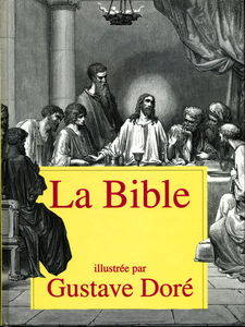 La Bible : Accompagnée d'extraits de la Bible de Jérusalem