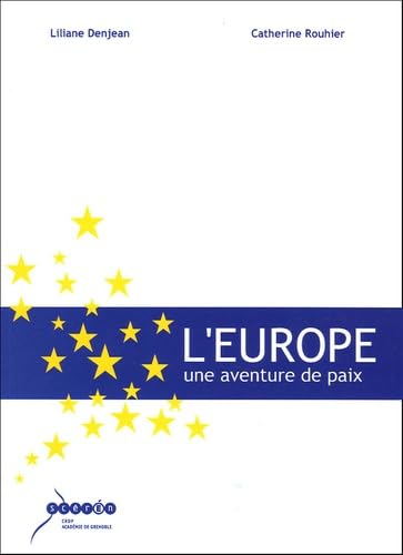L'Europe: Une aventure de paix