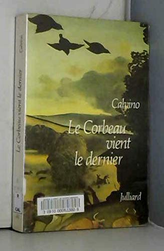 Le corbeau vient le dernier