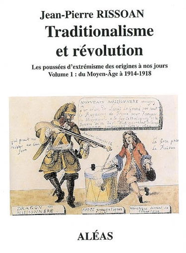 Traditionalisme et révolution : les poussées d'extrémisme des origines à nos jours. Vol. 1. Du Moyen Age à 1914-1918