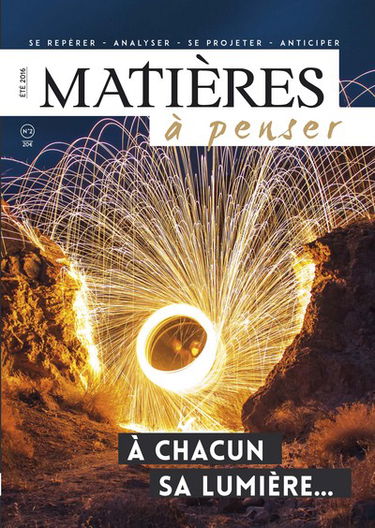 Matières à penser, n° 2. A chacun sa lumière...