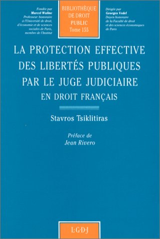 Couverture de La Protection effective des libertés publiques par le juge judiciaire : en droit français