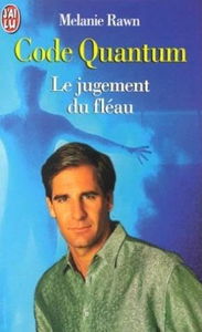 Code Quantum : d'après les séries de Universal Television Quantum leap créées par Donald P. Bellisario. Vol. 5. Le jugement du fléau