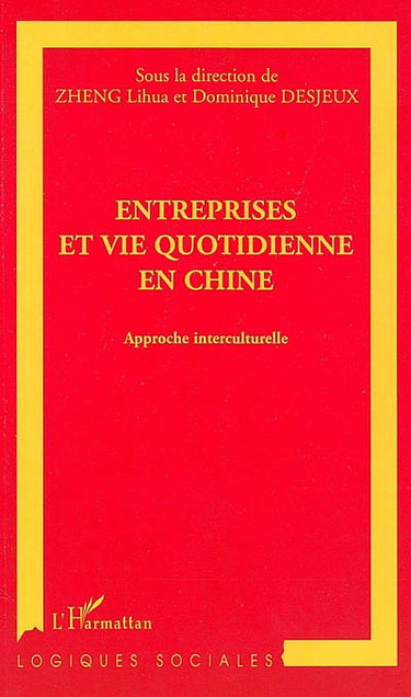 Entreprises et vie quotidienne en Chine : approche interculturelle