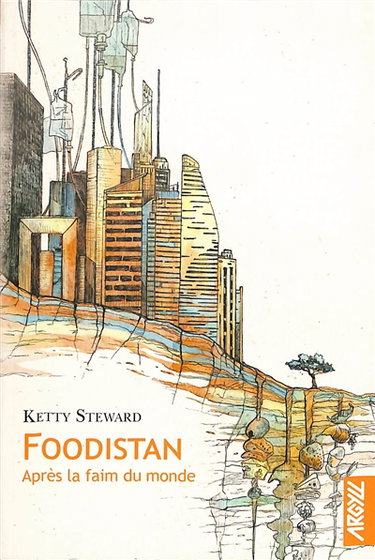 Couverture de Foodistan : après la faim du monde : un récit post-apérolyptique