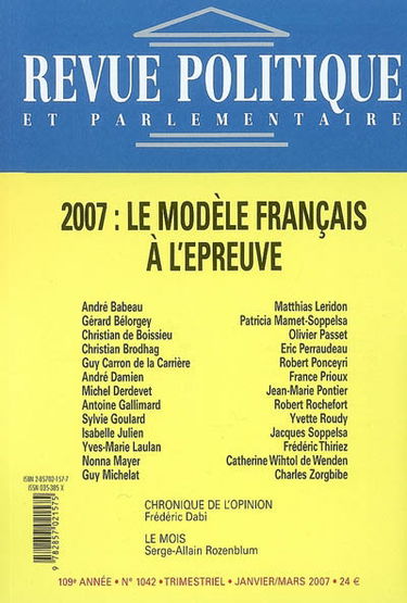 Revue politique et parlementaire, n° 1042. 2007, le modèle français à l'épreuve