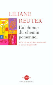 L'alchimie du chemin personnel : vivre est un art que nous avons le devoir d'apprendre