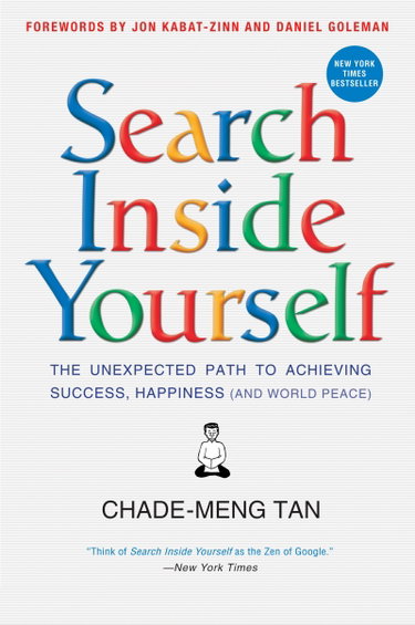 Couverture de Search Inside Yourself: The Unexpected Path to Achieving Success, Happiness (and World Peace)