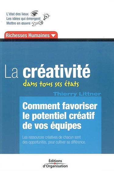 La créativité dans tous ses états : comment favoriser le potentiel créatif de vos équipes