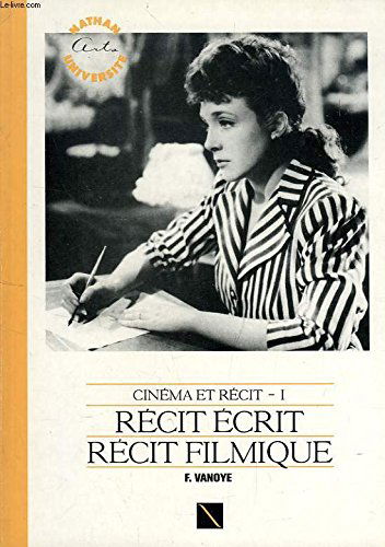Cinéma et récit Tome 1: Récit écrit, récit filmique
