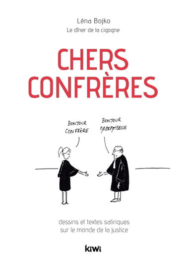 Chers confrères : dessins satiriques sur le monde de la justice