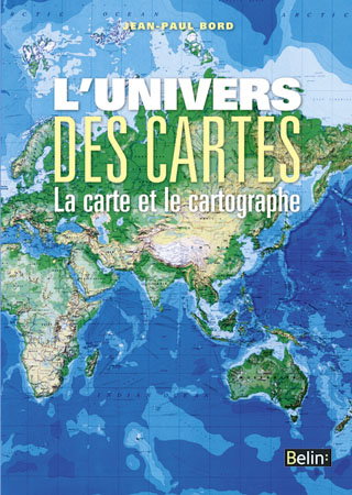 L'univers des cartes : la carte et le cartographe