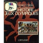 Histoire des jeux olympiques. Avec le concours de J. M. Leblon. Nombreuses illustrations. 1980. (Sports, Jeux olympiques)