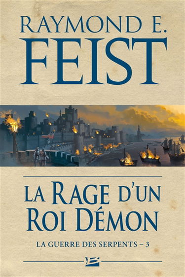 La guerre des serpents. Vol. 3. La rage d'un roi démon