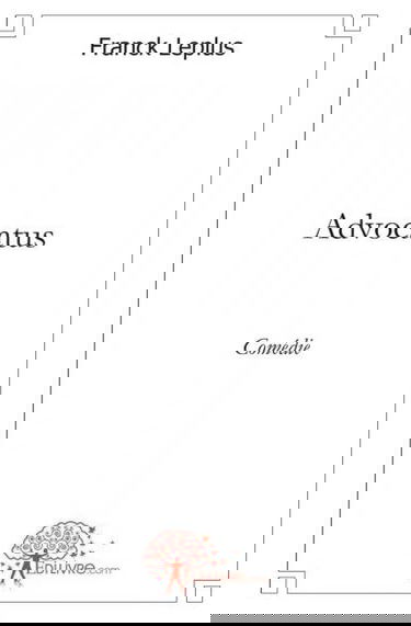 Advocatus : Comédie