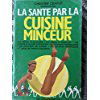 La Santé par la cuisine minceur