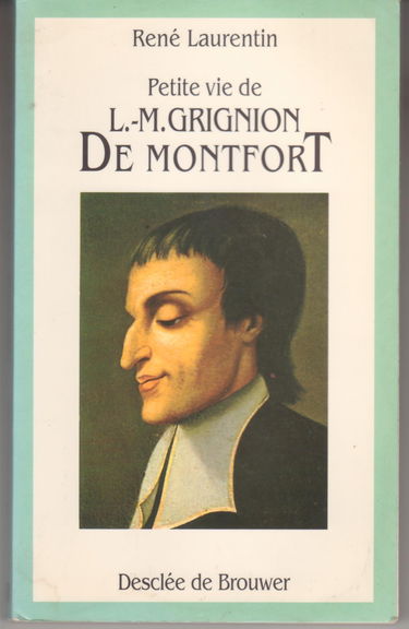 Petite vie de Louis-Marie Grignion de Montfort