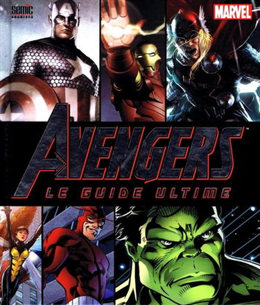 Avengers : le guide ultime