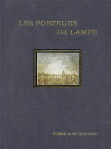 LES PORTEURS DE LAMPE. Ouvrage numéroté