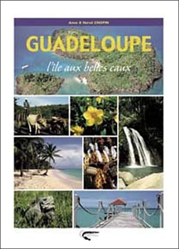 Guadeloupe : L'île aux belles eaux