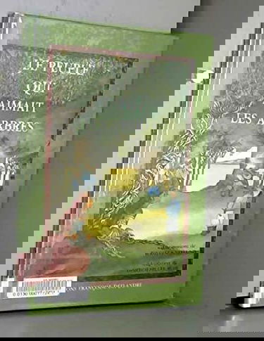 Le Peuple qui aimait les arbres : un conte écologique populaire