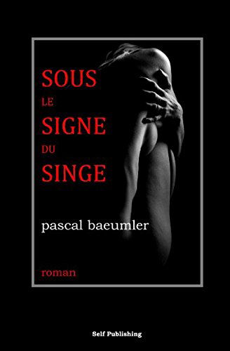 SOUS LE SIGNE DU SINGE