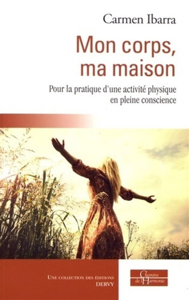 Mon corps, ma maison : pour la pratique d'une activité physique en pleine conscience