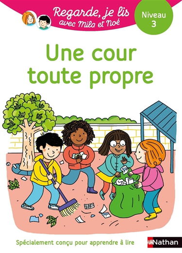 Une cour toute propre : une histoire à lire tout seul, niveau 3