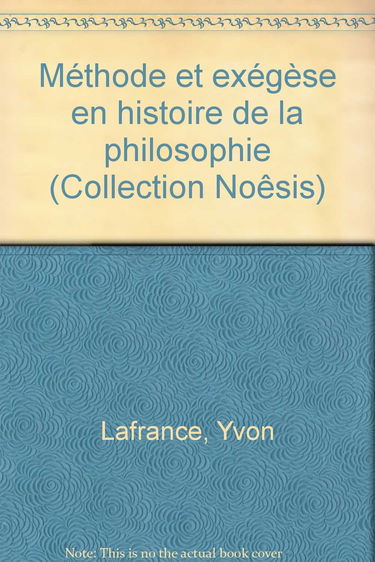 Methode et exegese en histore de la philosophie 1984