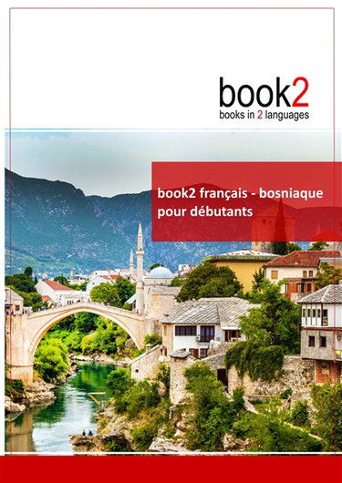 Book2 français : bosniaque pour débutants : Un livre bilingue