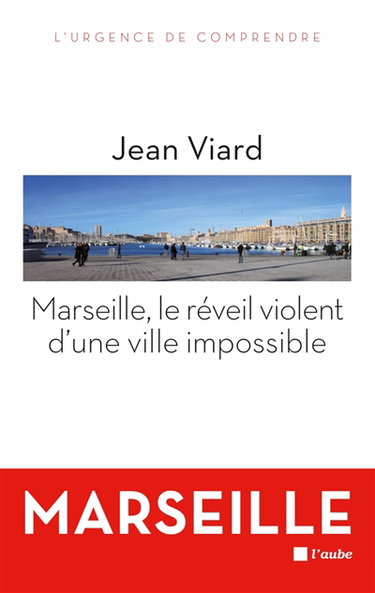 Marseille, le réveil violent d'une ville impossible