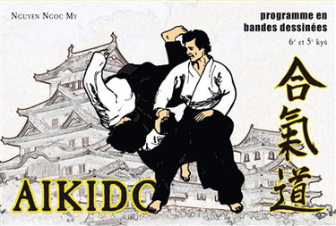 Couverture de Aïkido en bandes dessinées. Vol. 1. Du débutant au 4e kyû