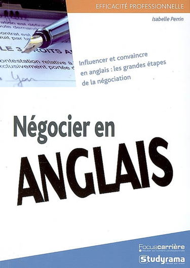 Négocier en anglais : influencer et convaincre en anglais : les grandes étapes de la négociation