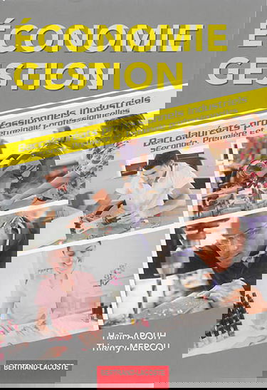 Economie, gestion : baccalauréats professionnels industriels : seconde, première et terminale professionnelles