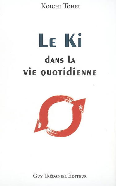 Le ki dans la vie quotidienne